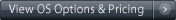 View OS Options & Pricing